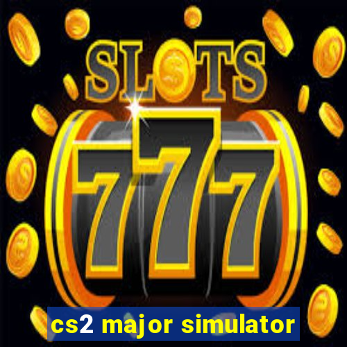 cs2 major simulator